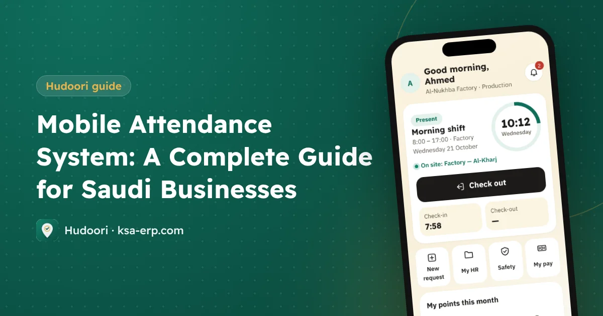 Mobile Attendance System: A Complete Guide for Saudi Businesses